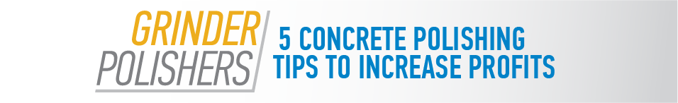 5 Concrete Polishing Tips to Increase Profits header