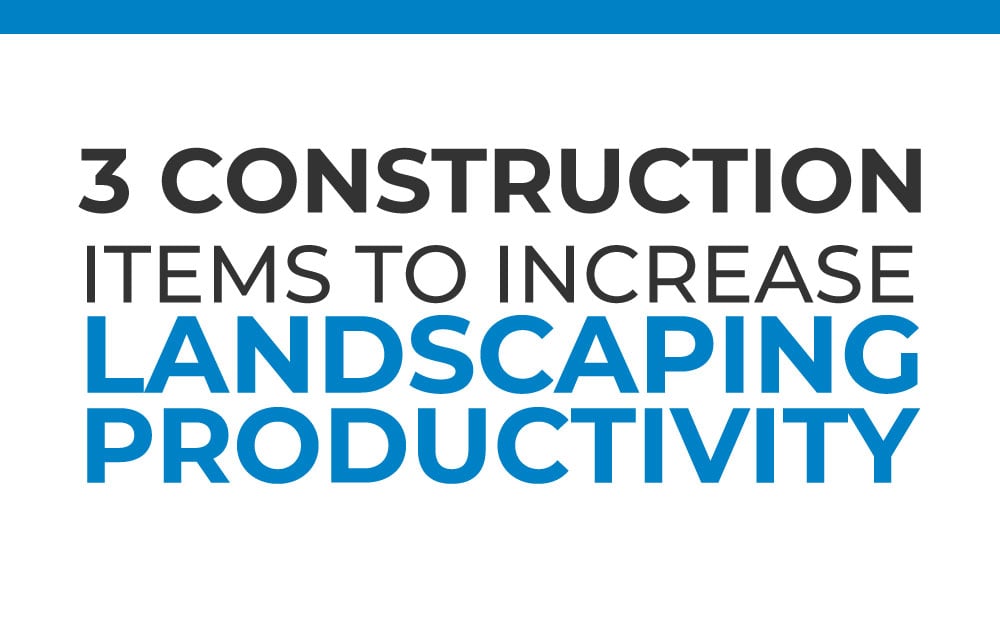 0499_BG_CORP_Blog_3_construction_items_to_landscaping_productivity