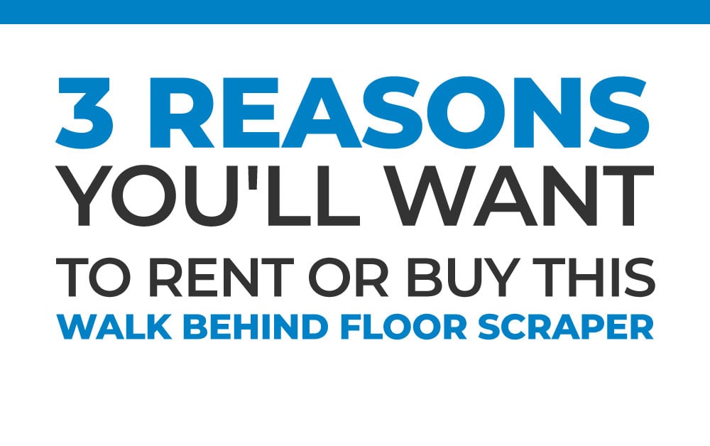 0499_BG_CORP_Blog_3_reason_you_will_want_to_rent_or_buy_walk_behind