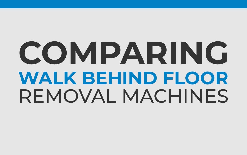 0499_BG_CORP_Blog_Comparing_walk_behind_floor_removal_machines