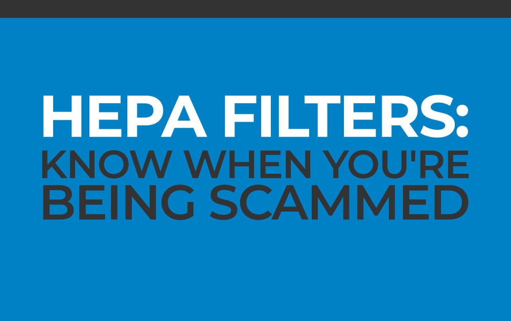 0499_BG_CORP_Blog_hepa_filter_know_when_youre_being_scammed