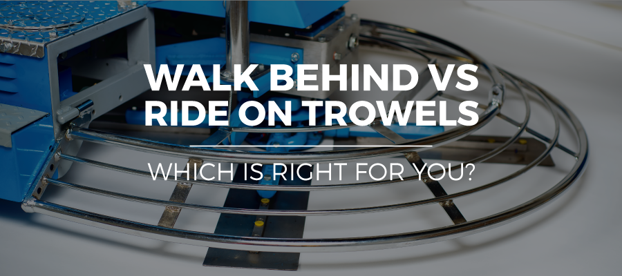 Walk Behind Trowel vs. Ride on Trowel - Which is Right for you?